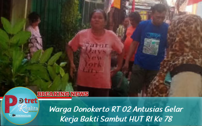 
 Warga Donokerto RT 02 Antusias Gelar Kerja Bakti Sambut HUT RI Ke 78