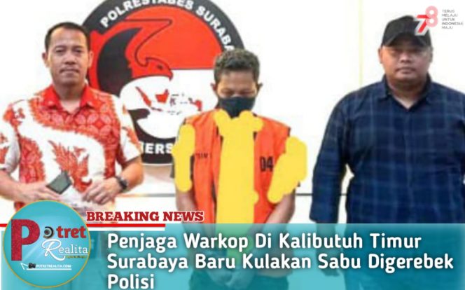 
 Penjaga Warkop Di Kalibutuh Timur Surabaya Baru Kulakan Sabu Digerebek Polisi